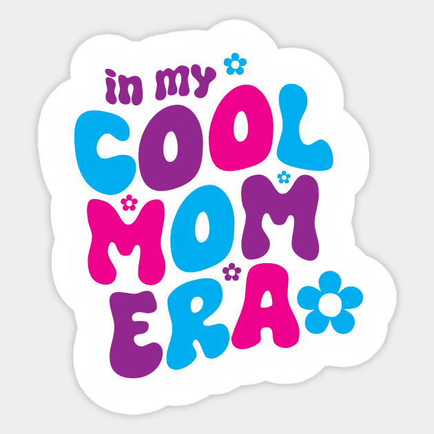 In My Cool Mom Era Sticker by HeyBeardMon